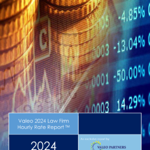 Valeo 2024 Law Firm Hourly Rate Report
